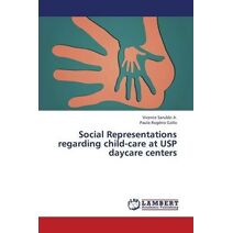 Social Representations Regarding Child-Care at Usp Daycare Centers