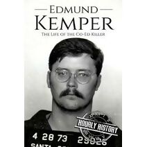 Edmund Kemper (Biographies of Serial Killers)
