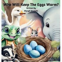 Who Will Keep The Eggs Warm?