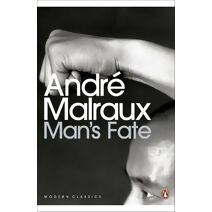 Man's Fate (Penguin Modern Classics)