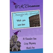 Magical Rome (Travelers Inn Cozy Mystery)