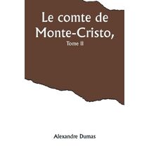 comte de Monte-Cristo, Tome II