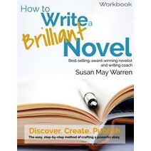 How to Write a Brilliant Novel Workbook (Brilliant Writer)
