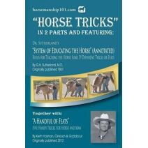 Horse Tricks, In 2 Parts and Featuring (Horse Training How-To)