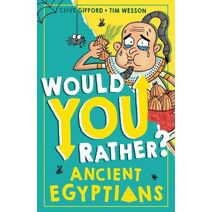 Ancient Egyptians (Would You Rather?)