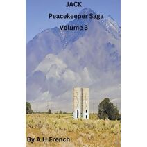 Jack, Peacekeeper Saga, Volume 3 (Peacekeeper Saga)