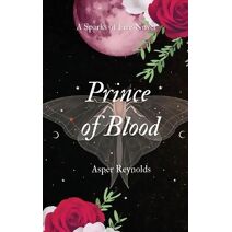 Prince of Blood (a sparks of fire novel)