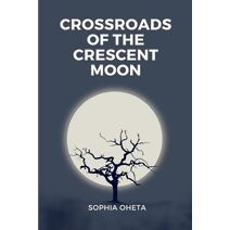 Crossroads of the Crescent Moon