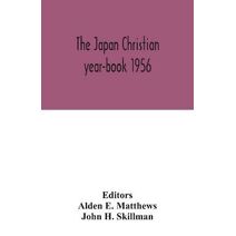 Japan Christian year-book 1956; A Survey of the Christian Movement in Japan During 1955