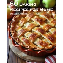 60 Baking Recipes for Home