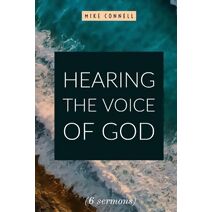 Hearing the Voice of God (11 sermons)