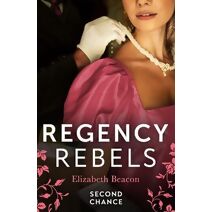 Regency Rebels: Second Chance (Harlequin)