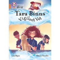 Tara Binns: Vigilant Vet (Collins Big Cat)