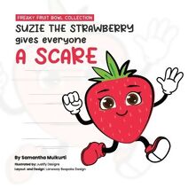 Suzie the strawberry gives everyone a scare (Freaky Fruit Bowl Collection)
