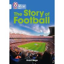 Story of Football (Collins Big Cat)
