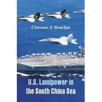 U.S. Landpower in the South China Sea