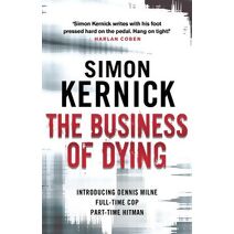 Business of Dying (Dennis Milne)