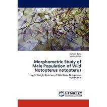 Morphometric Study of Male Population of Wild Notopterus notopterus