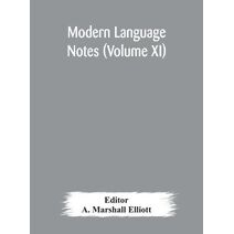 Modern language notes (Volume XI)