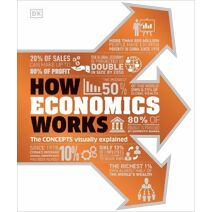 How Economics Works (DK How Stuff Works)