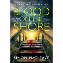 Blood on the Shore (Anglesey Series)