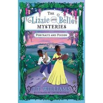 Lizzie and Belle Mysteries: Portraits and Poison (Lizzie and Belle Mysteries)