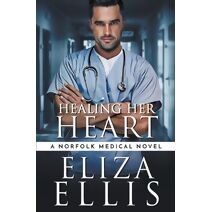 Healing Her Heart (Norfolk Medical)