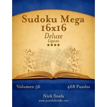 Sudoku Mega 16x16 Deluxe - Experto - Volumen 56 - 468 Puzzles (Sudoku)