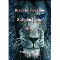 Diary of a Season Swinton Lions 2021
