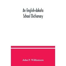 English-Dakota school dictionary