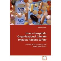 How a Hospital's Organizational Climate Impacts Patient Safety
