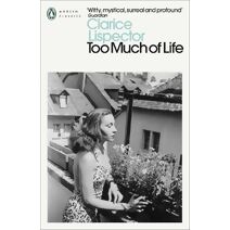 Too Much of Life (Penguin Modern Classics)