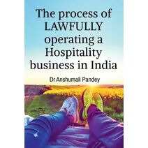 process of LAWFULLY operating a Hospitality business in India
