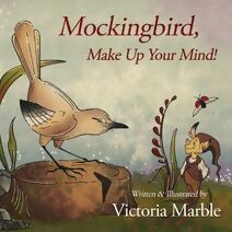Mockingbird, Make Up Your Mind!