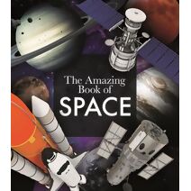 Amazing Book of Space (Amazing Books)