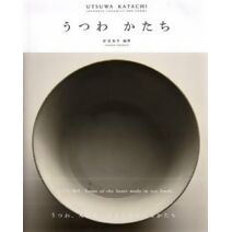 Utsuwa Katachi - Japanese Ceramics and Forms