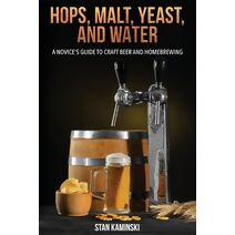 Hops, Malt, Yeast, and Water