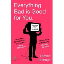 Everything Bad is Good for You