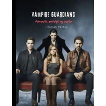 Vampire Guardians - R�mant�k, �vint�ri og una�ur