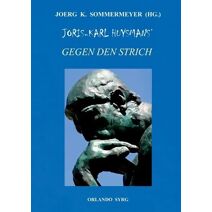 Joris-Karl Huysmans' Gegen den Strich (� Rebours)