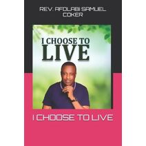 I Choose to Live