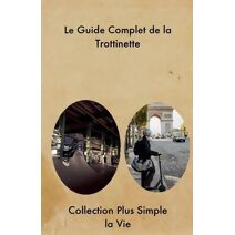 Guide Complet de la Trottinette