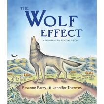 Wolf Effect (Voice of the Wilderness Picture Book)