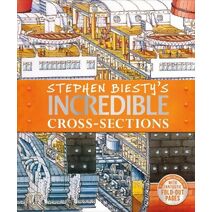 Stephen Biesty's Incredible Cross-Sections (DK Stephen Biesty Cross-Sections)