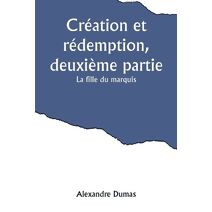 Création et rédemption, deuxième partie