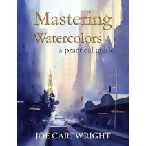 Mastering Watercolors