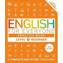 English for Everyone Practice Book Level 2 Beginner (DK English for Everyone)