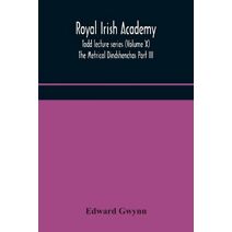 Royal Irish Academy; Todd lecture series (Volume X) The Metrical Dindshenchas Part III.