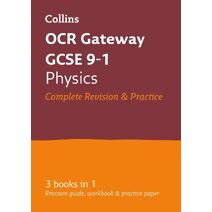 OCR Gateway GCSE 9-1 Physics All-in-One Complete Revision and Practice (Collins GCSE Grade 9-1 Revision)