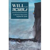 Will and Trouble